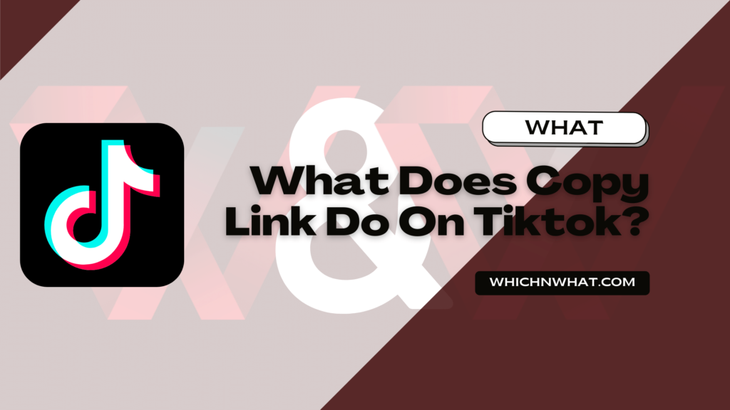 What Does Copy Link Do On Tiktok Everything You Need To Know