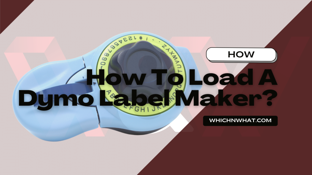 How To Load A Dymo Label Maker? Quick Answer Which & What