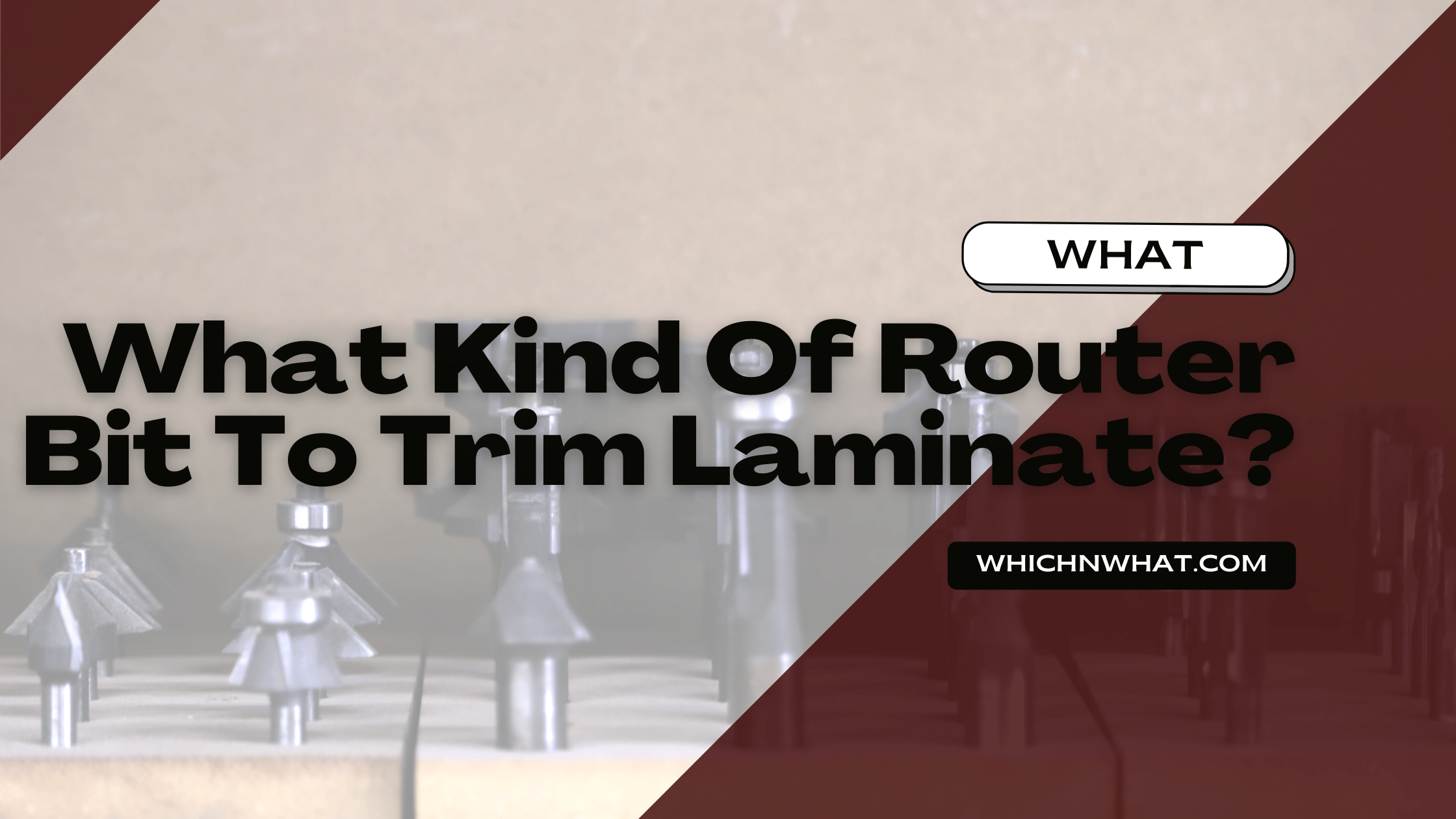 what-kind-of-router-bit-to-trim-laminate-frequently-asked-question